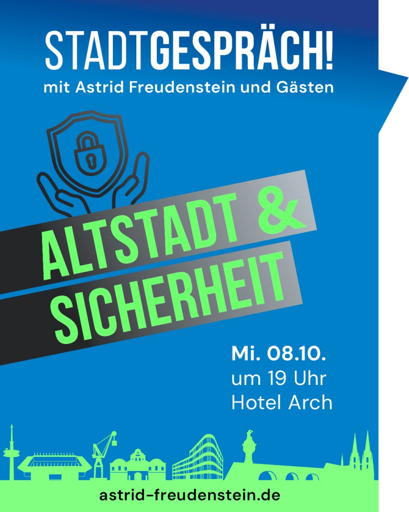 Plakat Stadtgespräch Regensburg Altstadt & Sicherheit mit Astrid Freudenstein